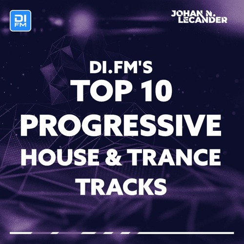 DI.FM Top 10 Progressive House Tracks