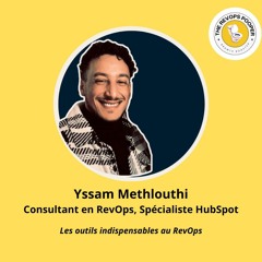 Podcast RevOps - Yssam Methlouthi Spécialiste RevOps et expert sur le CRM HubSpot