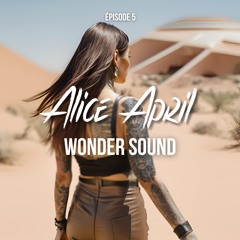 Wonder sound - Alice April (Épisode 5, mix live)