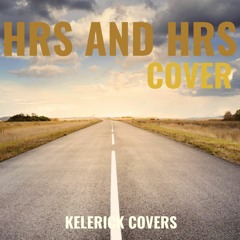 Hrs and Hrs- Muni Long [Cover] Kelerick