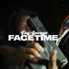Tay Savage - FaceTime