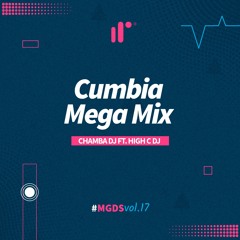 Cumbia Mega Mix by Chamba DJ Ft High C DJ IR
