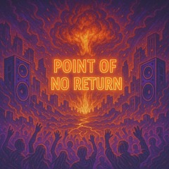 Point of no return / the end 2