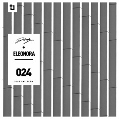 Delrady + Eleonora - Plus One Show 024