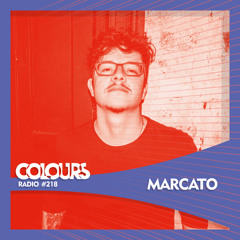 Colours Radio #218 -  Marcato