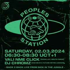 Peoples Station #32 on Jungletrain.net - 2024/03/02 Chromz b2b Vali NME Click @ N4 x Sick Crew
