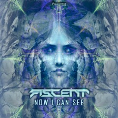Ascent - Now I Can See (Coming Soon)