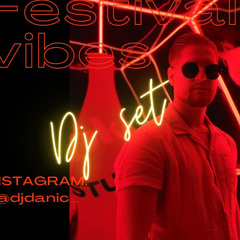 DJDaniC_ - Festival Vibes 🔥