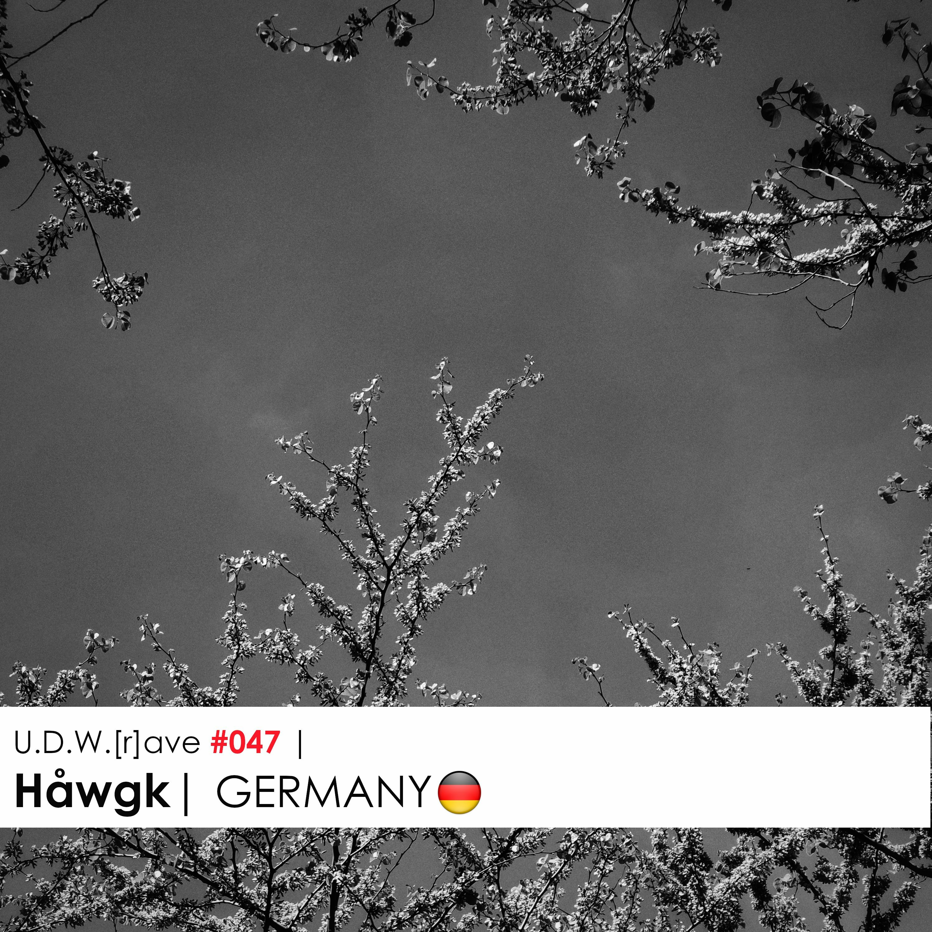 U.D.W.[r]ave #047 | Håwgk | GERMANY