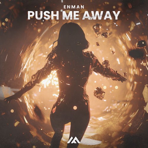 Enman - Push Me Away (Veeraphat FLIP)