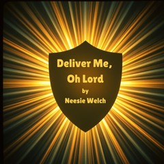 Deliver Me, O Lord