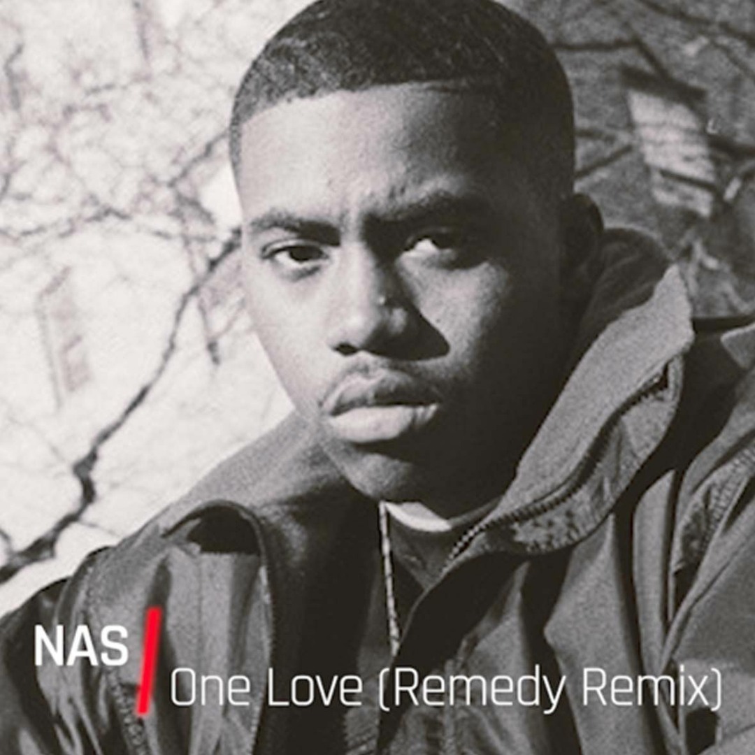 Stream Nas - One Love (Remedy Remix) by Remedy Soundsystem