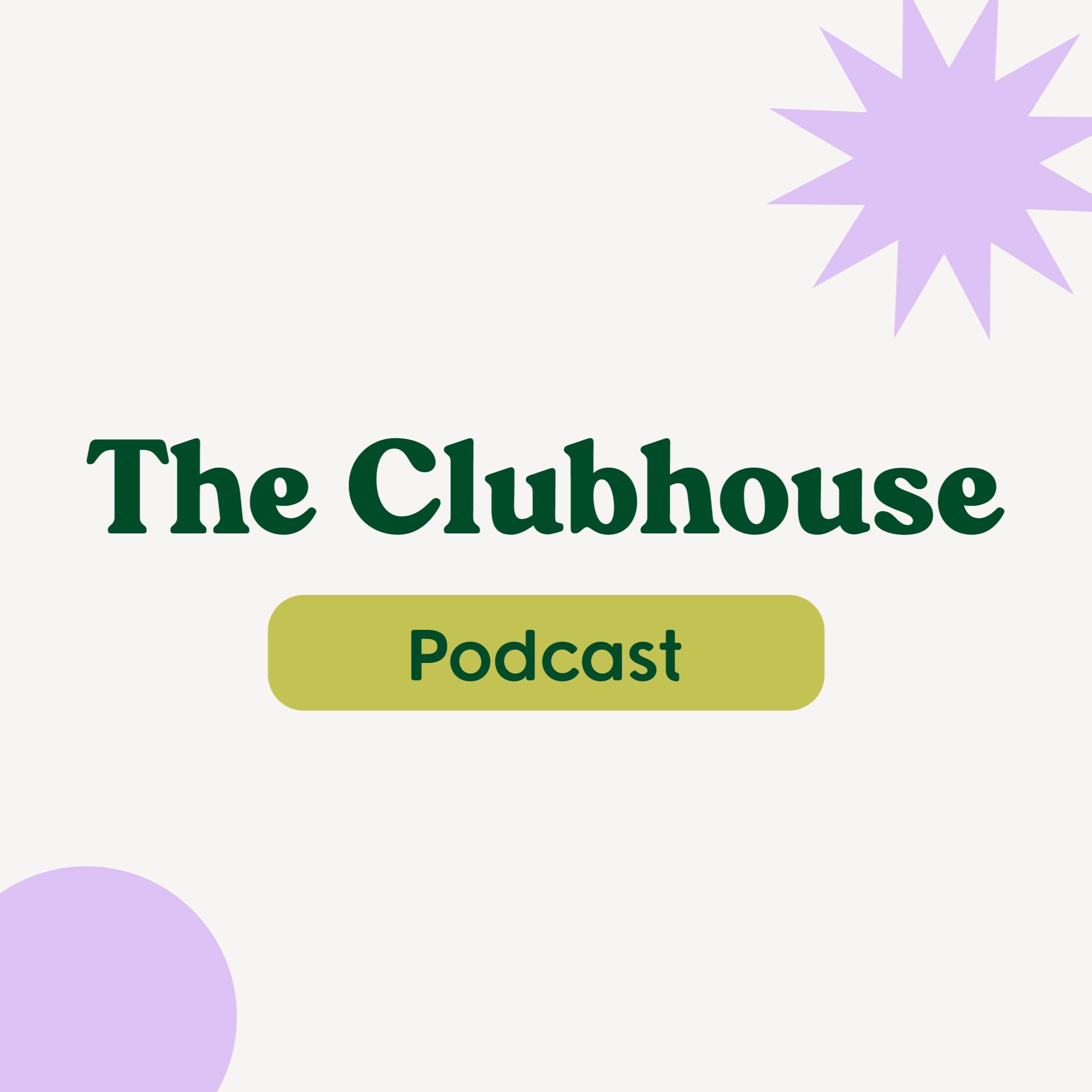 The Clubhouse Podcast Series 2 Episode 9 - Margaret Quane