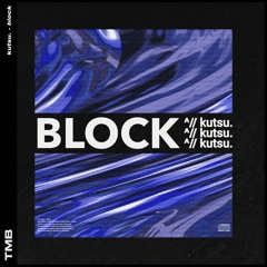 BLOCK OUT NOW ON TMB