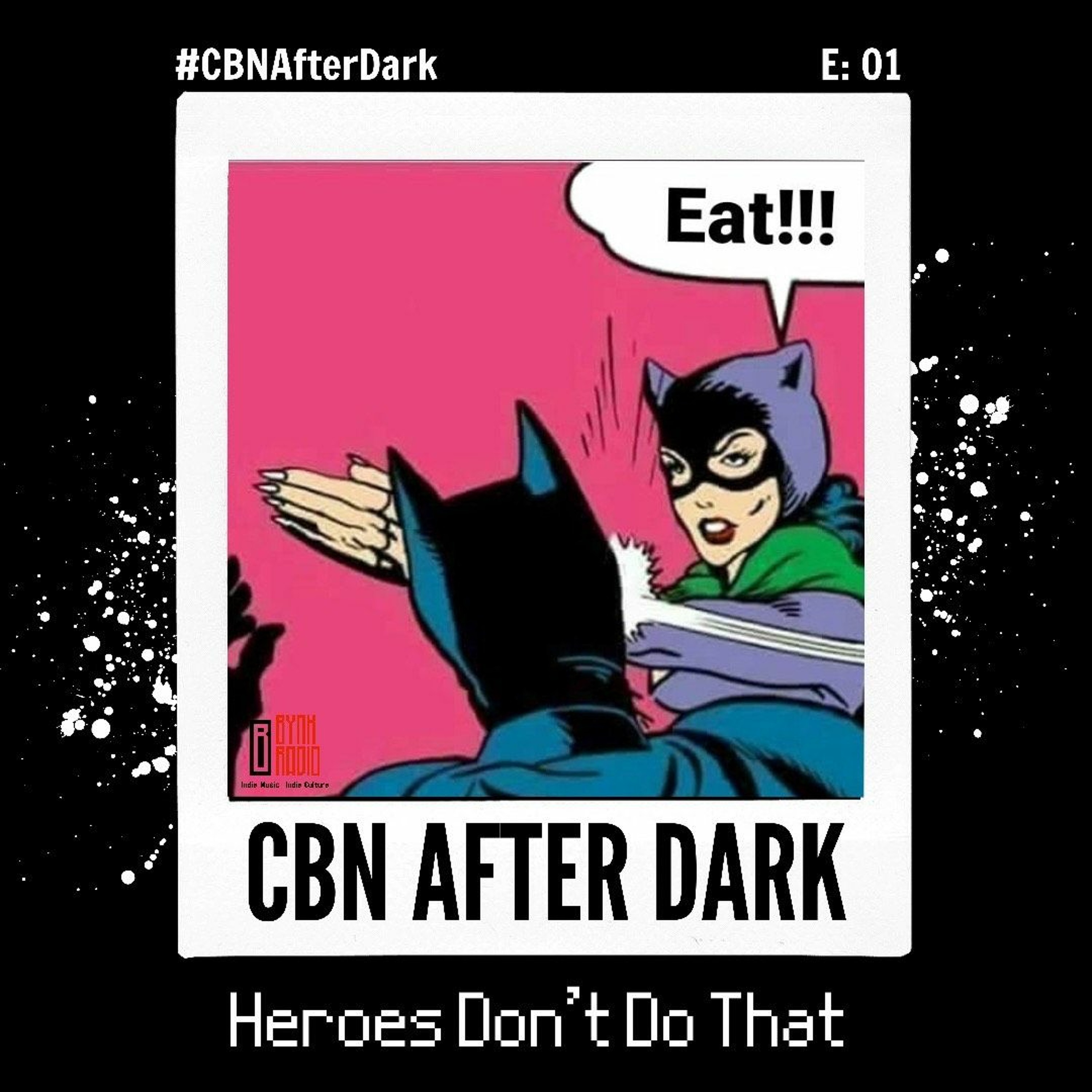 CBN After Dark | E01: Heroes Don't Do That ft. @JupiterJulep24 episode artwork