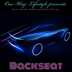 Backseat💺 (Prince Solo X Daniel Lito X Kay Press Play & Ed Tha Wizz)