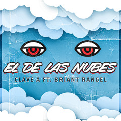 El De Las Nubes (feat. Briant Rangel)