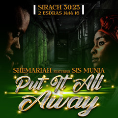 Put It All Away - King Shem x Munia