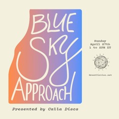 Blue Sky Approach  w/ Calla Discs - 27April2025