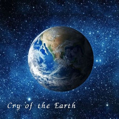 Cry of the Earth