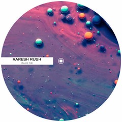 Raresh Rush - Make Me (Original Mix)