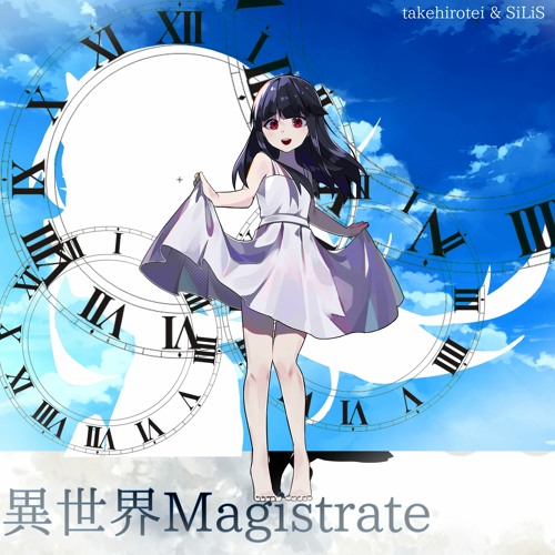 【BOF:ET】takehirotei & SiLiS - 異世界Magistrate