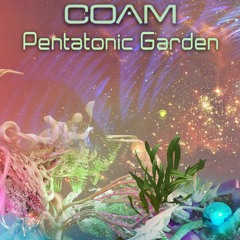 Coam - Pentatonic Garden [Mindspring Music]