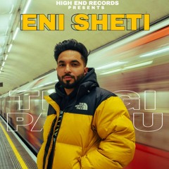 Eni Sheti (OFFICIAL Audio) |TEGI PANNU|MANNI SANDHU|LATEST PUNJABI SONGS 2022|High End Records