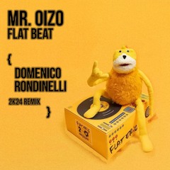 Mr Oizo - Flat Beat (Domenico Rondinelli Remix)
