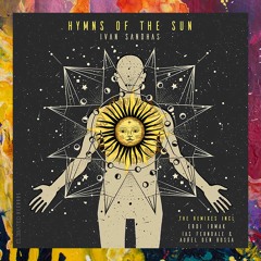 PREMIERE: Ivan Sandhas — Hymns Of The Sun (Erdi Irmak Remix) [Elebated Records]