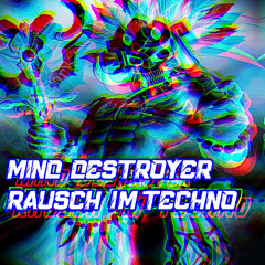 Mind Destroyer - Rausch im Techno