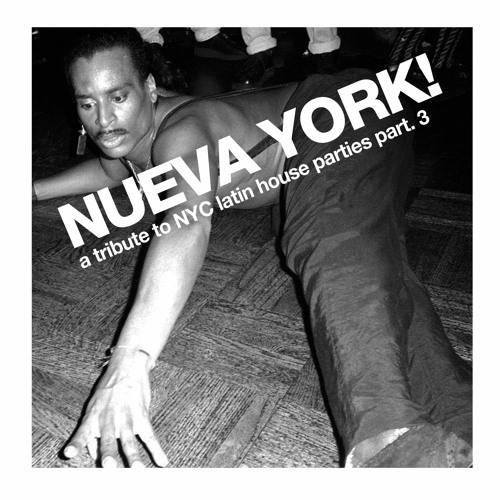 NUEVA YORK! a tribute to NYC latin house parties part. 3