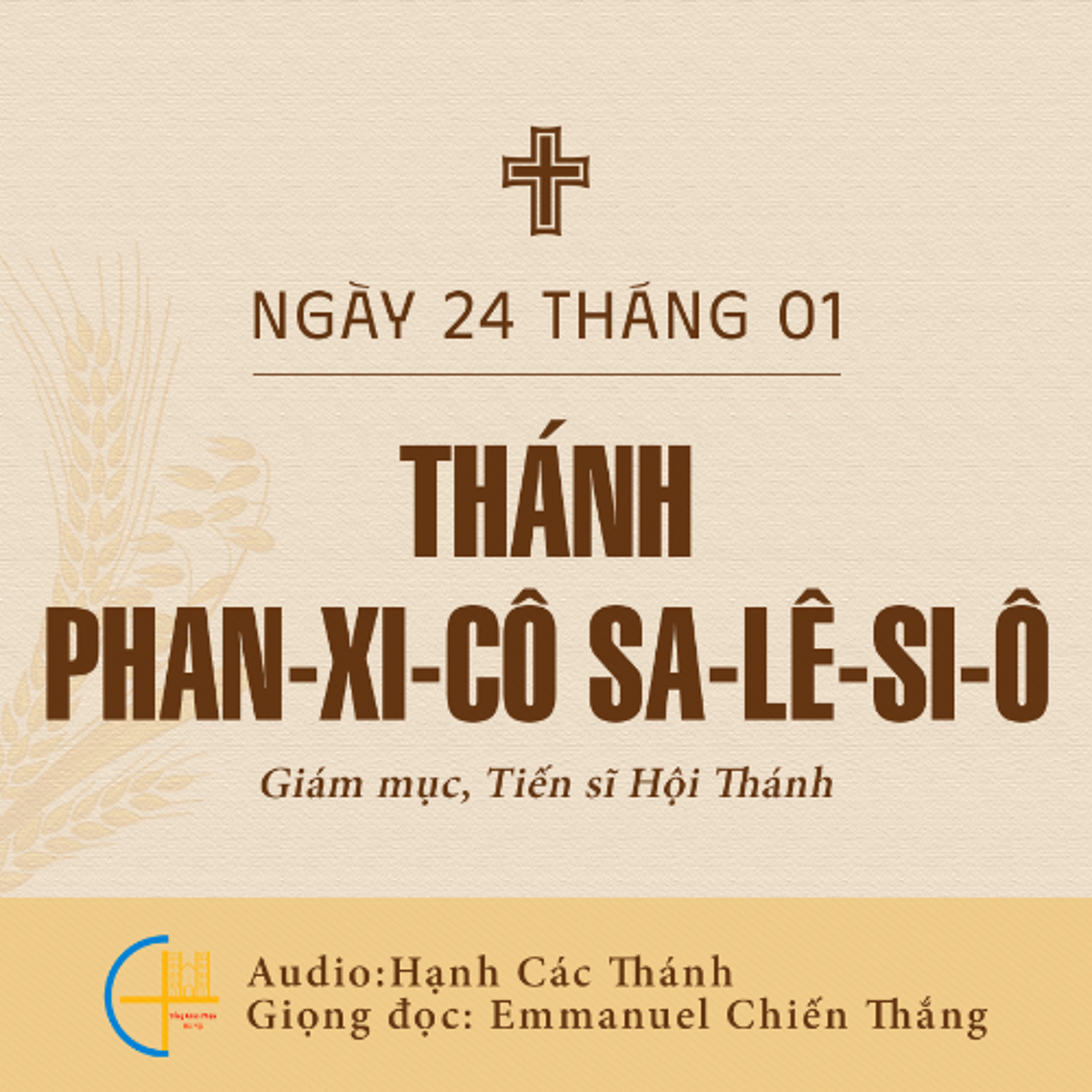 Ngày 24 - 01 Thánh-Phan-xi-cô-Sa-lê-si-ô, Giám mục, Tiến sĩ Hội Thánh