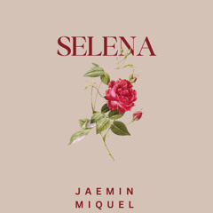 Jaemin Miquel - Selena (Prod. By Yung Adamsville) R&B & Soul