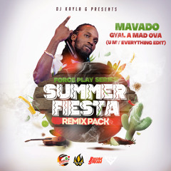 Mavado - Gyal A Mad Ova (DJ Kayla G 'U My Everything' Edit)