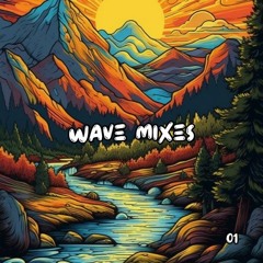 Wave Mixes 01