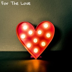 For the Love - LyricalLisa