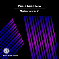 Pablo Caballero - Beyond Of Water (Original Mix) [Brown Records]