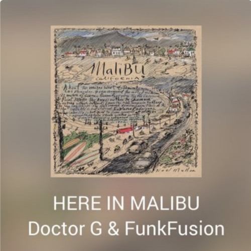 Stream HERE IN MALIBU.mp3 by doctorgfunkfusion | Listen online for free on  SoundCloud