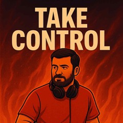 Take control