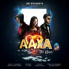 Borah x Nishan Kumar - "Aaxa (The Hope)" (Official Audio)