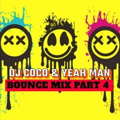DJ COCO & YEAH MAN -- BOUNCE MIX PART 4