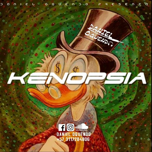 KENOPSIA [DANIEL OQUENDO]