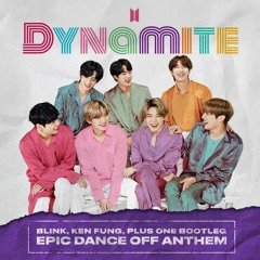 BTS - Dynamite (Blink x Ken Fung x PlusOne Bootleg)