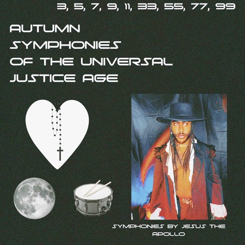 AUTUMN SYMPHONIES OF THE UNIVERSAL JUSTICE AGE