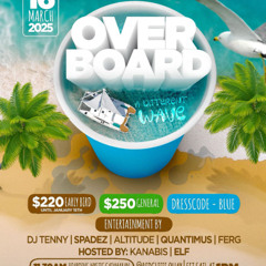 Over Board March 16th 2025
