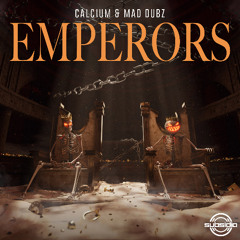 Calcium & MAD DUBZ - Emperors
