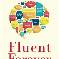 [DOWNLOAD] KINDLE 📘 Fluent Forever: How to Learn Any Language Fast and Never Forget