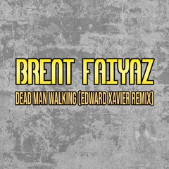 Brent Faiyaz - Dead Man Walking (Edward Xavier Remix)