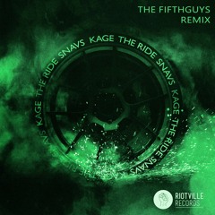 Snavs & Kage - The Ride (The FifthGuys Remix)